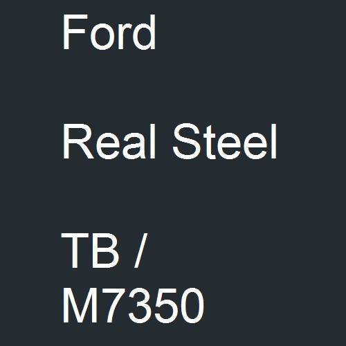Ford, Real Steel, TB / M7350.